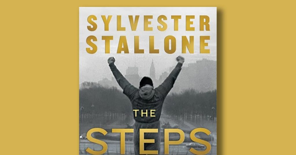 Book excerpt: “The Steps” by Sylvester Stallone